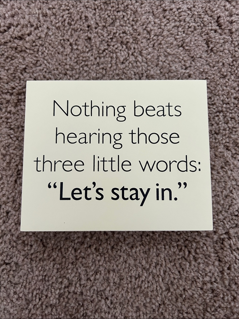 NWT Hallmark Cream and Black 'Let's stay in.' Wall Sign